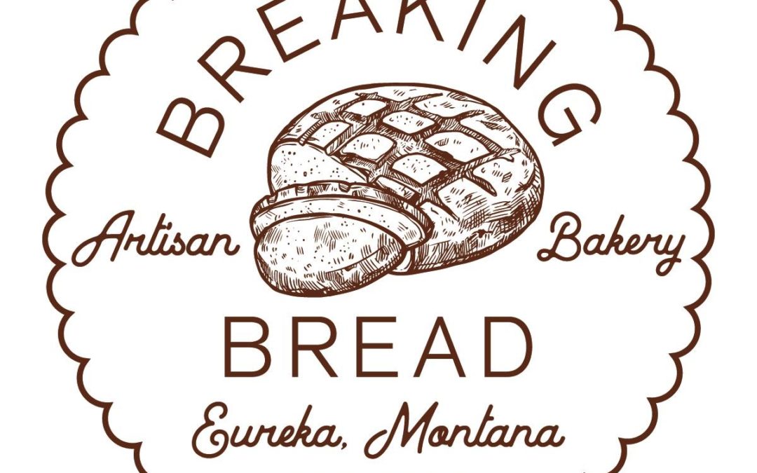 Breaking Bread Artisan Bakery, Eureka, MT